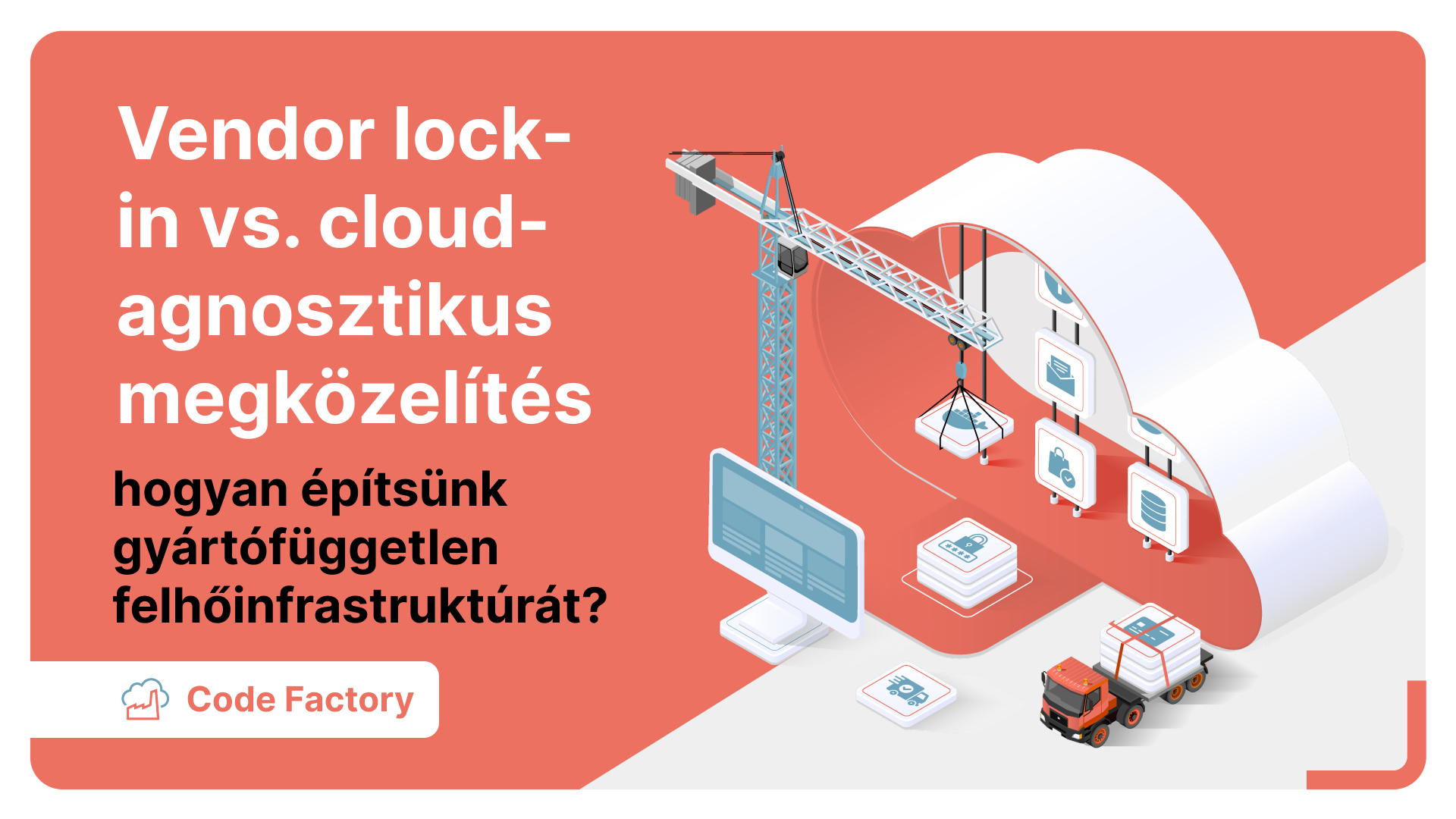 Vendor lock-in vs. cloud-agnosztikus megközelítés